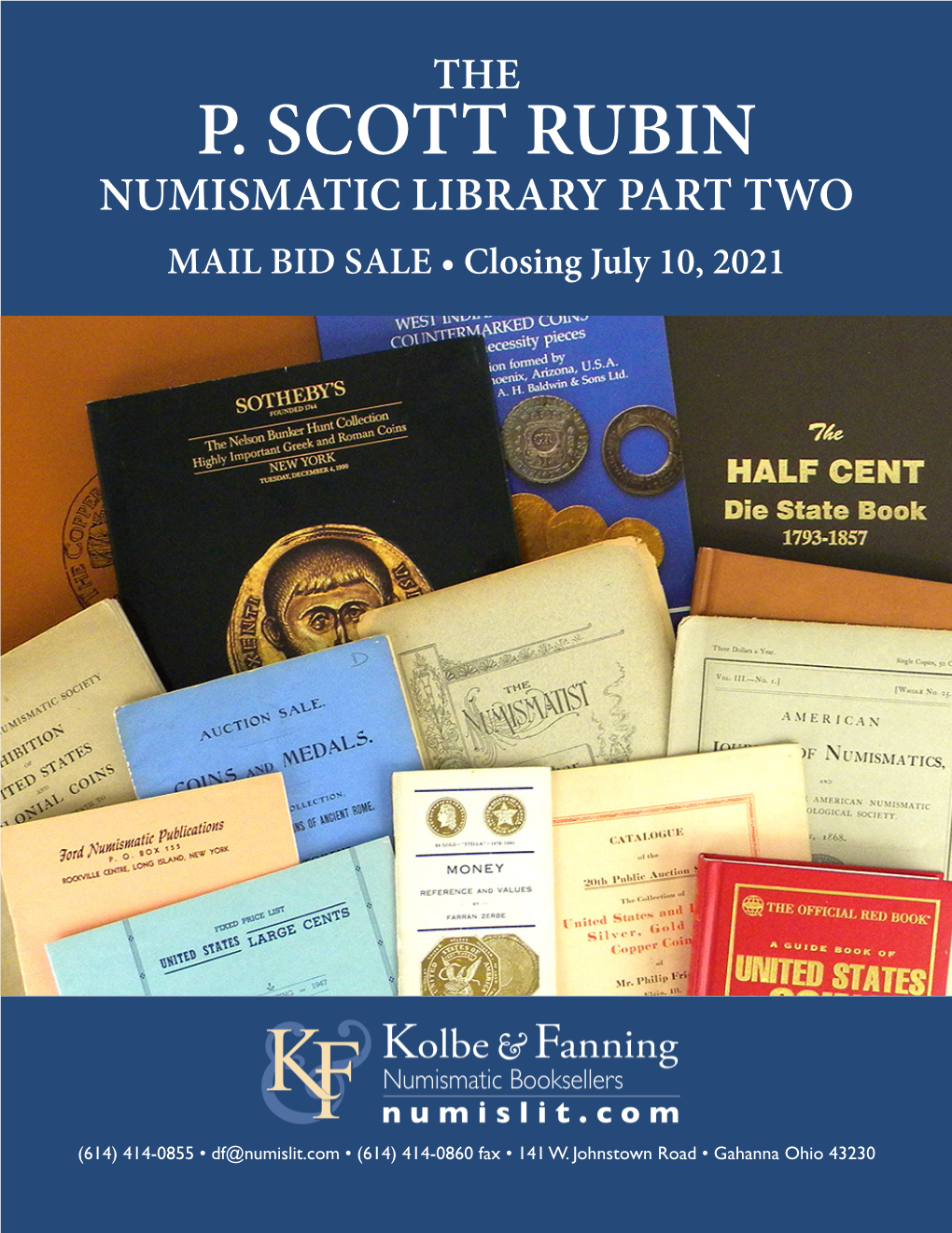 P. SCOTT RUBIN NUMISMATIC LIBRARY PART TWO MAIL BID SALE • Closing July 10, 2021