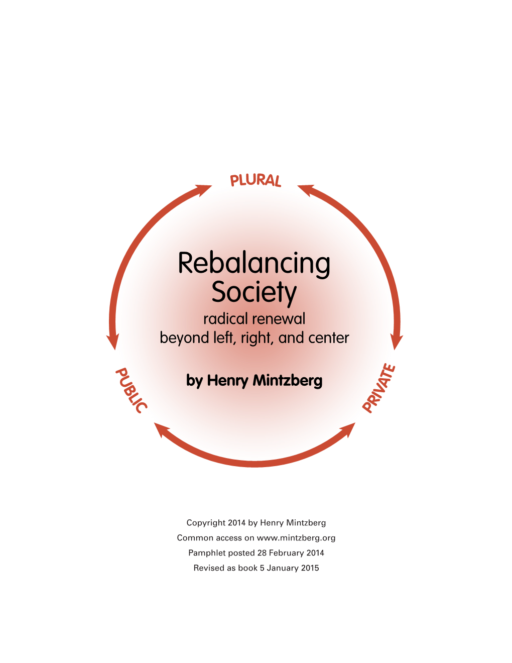 Rebalancing Society Radical Renewal Beyond Left, Right, and Center