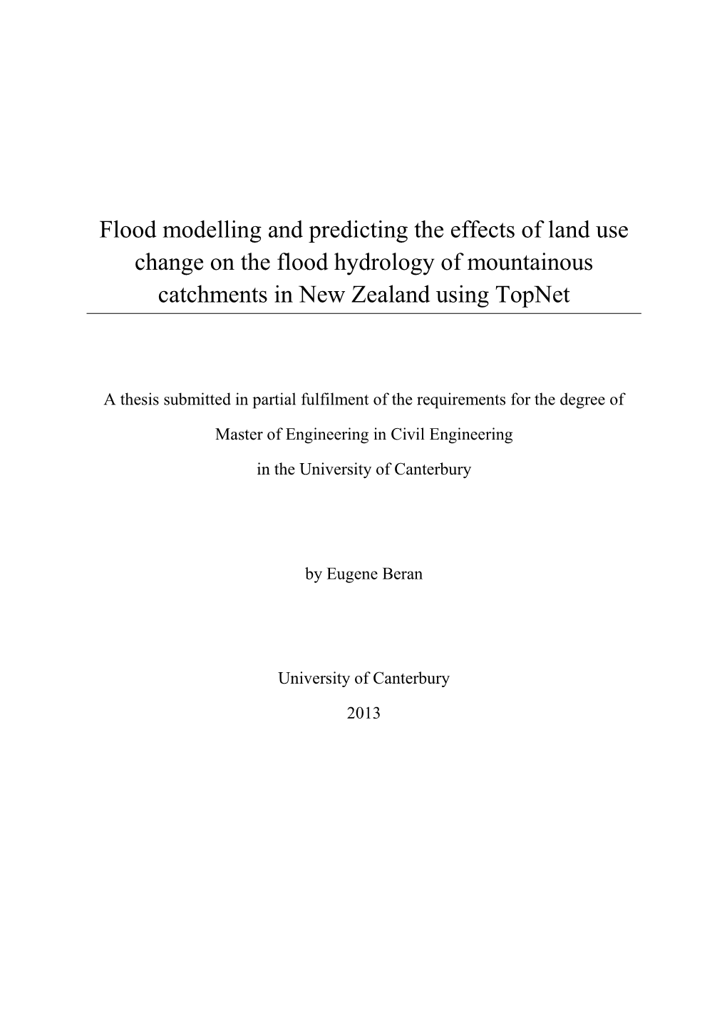 Flood Modelling and Predicting the Effects of Land Use Change on the Flood Hydrology of Mountainous Catchments in New Zealand Using Topnet