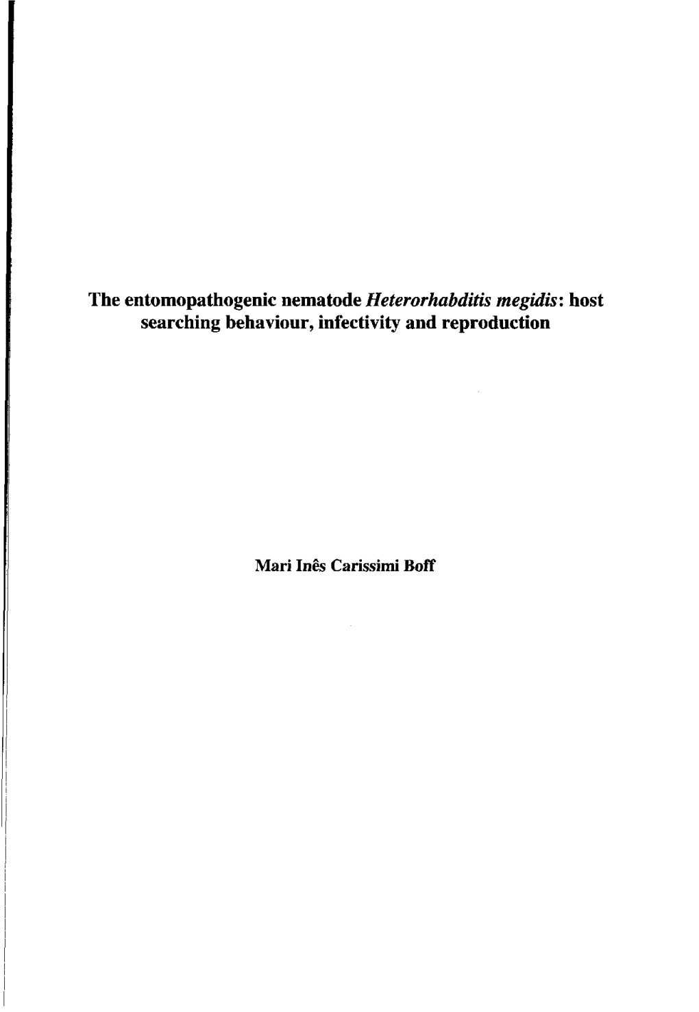 The Entomopathogenic Nematode Heterorhabditis Megidis: Host Searching Behaviour, Infectivity and Reproduction