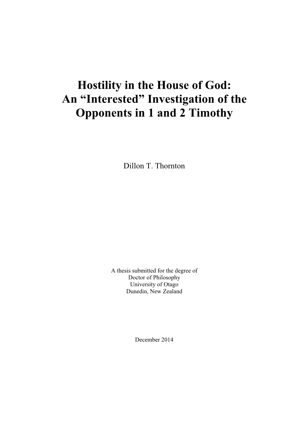 Hostility in the House of God: an “Interested” Investigation of the Opponents in 1 and 2 Timothy