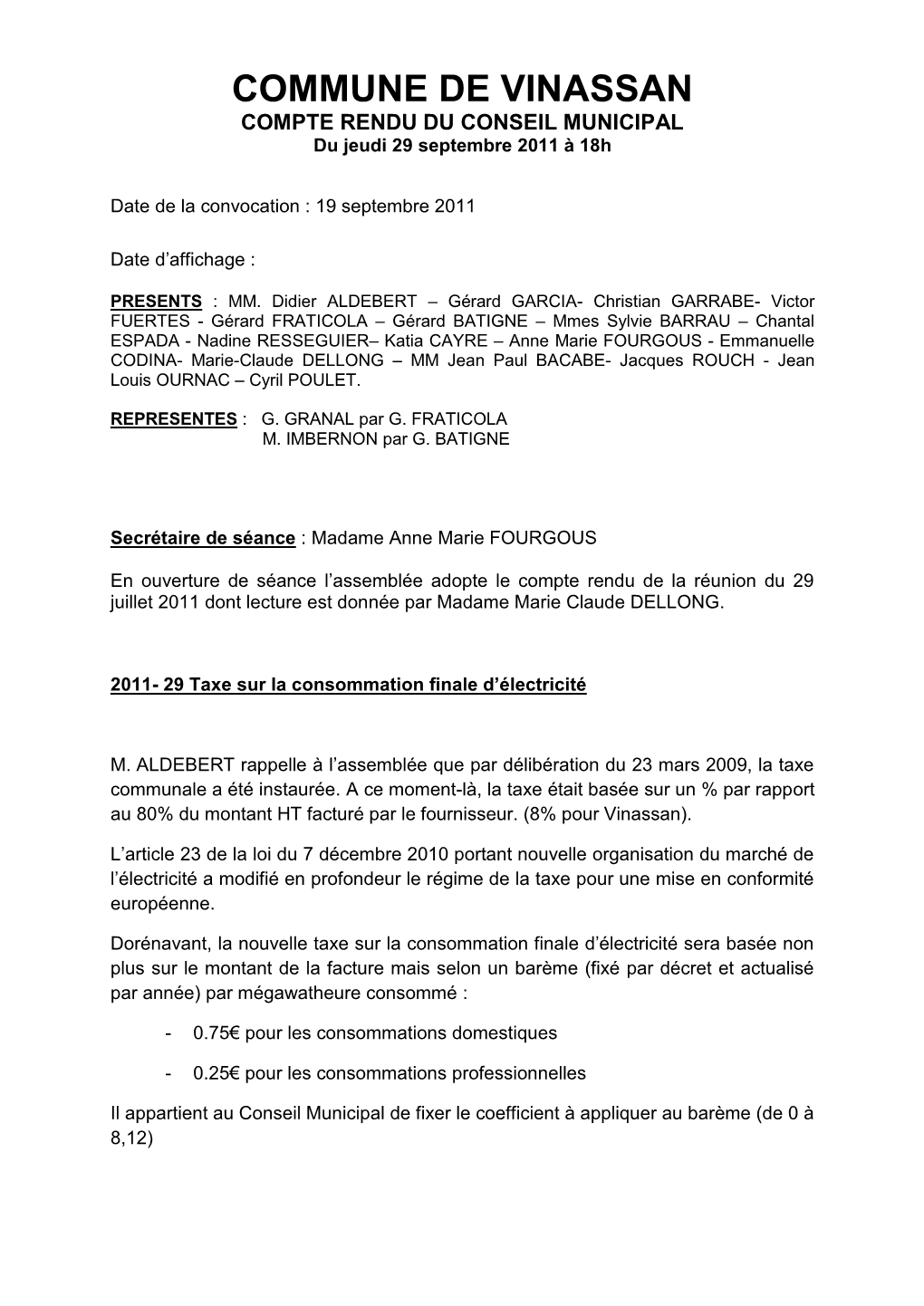 COMMUNE DE VINASSAN COMPTE RENDU DU CONSEIL MUNICIPAL Du Jeudi 29 Septembre 2011 À 18H