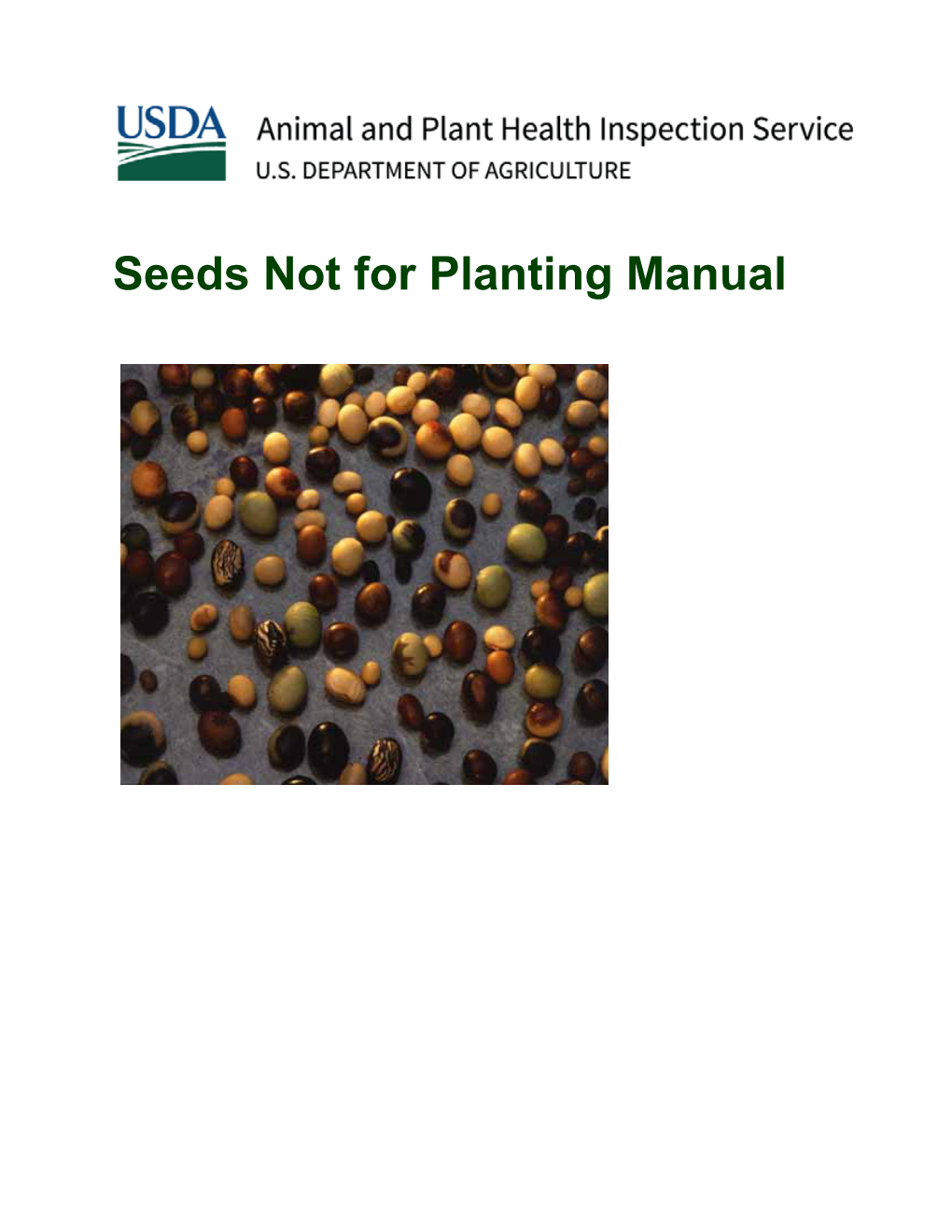 Seeds Not for Planting Manual Some Processes, Equipment, and Materials Described in This Manual May Be Patented