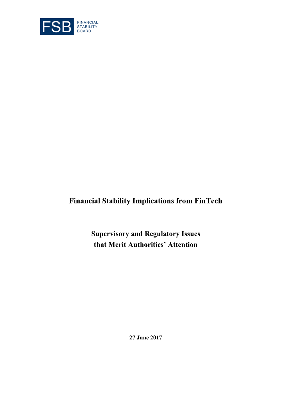 Financial Stability Implications from Fintech: Supervisory and Regulatory