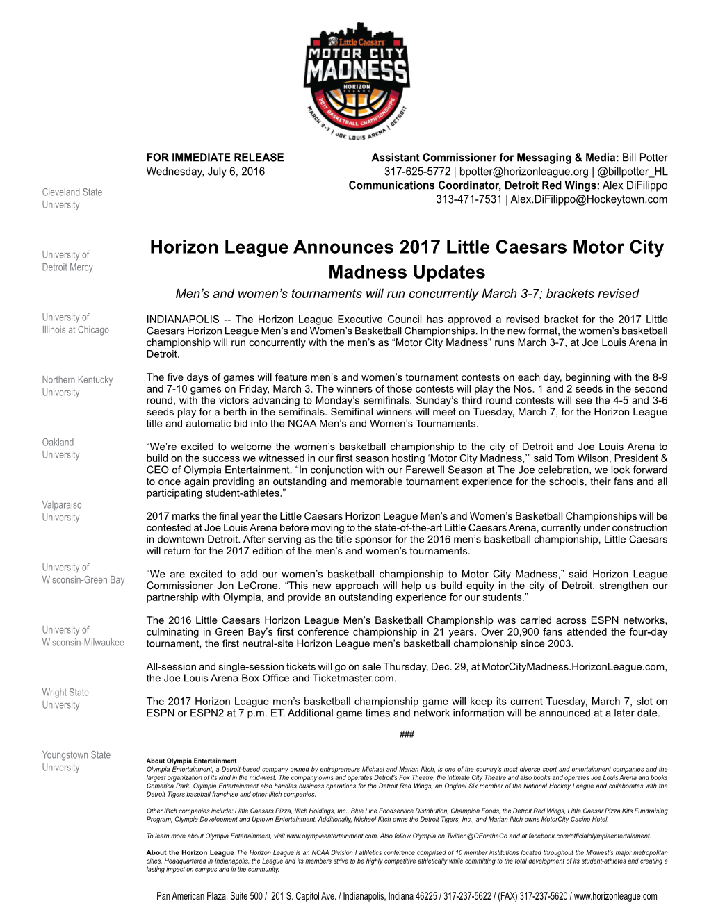 Horizon League Announces 2017 Little Caesars Motor City Detroit Mercy Madness Updates Men’S and Women’S Tournaments Will Run Concurrently March 3-7; Brackets Revised