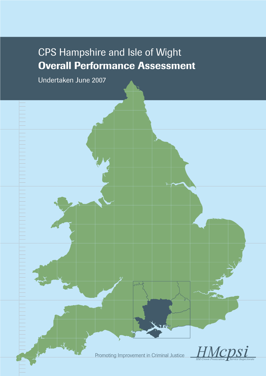 CPS Hampshire and Isle of Wight Overall Performance Assessment Undertaken June 2007