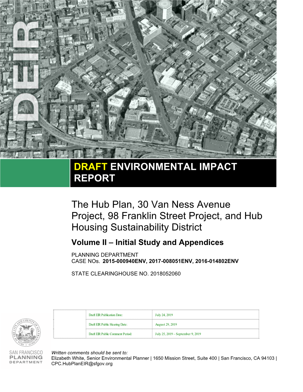 DRAFT ENVIRONMENTAL IMPACT REPORT the Hub Plan, 30 Van Ness Avenue Project, 98 Franklin Street Project, and Hub Housing Sustaina
