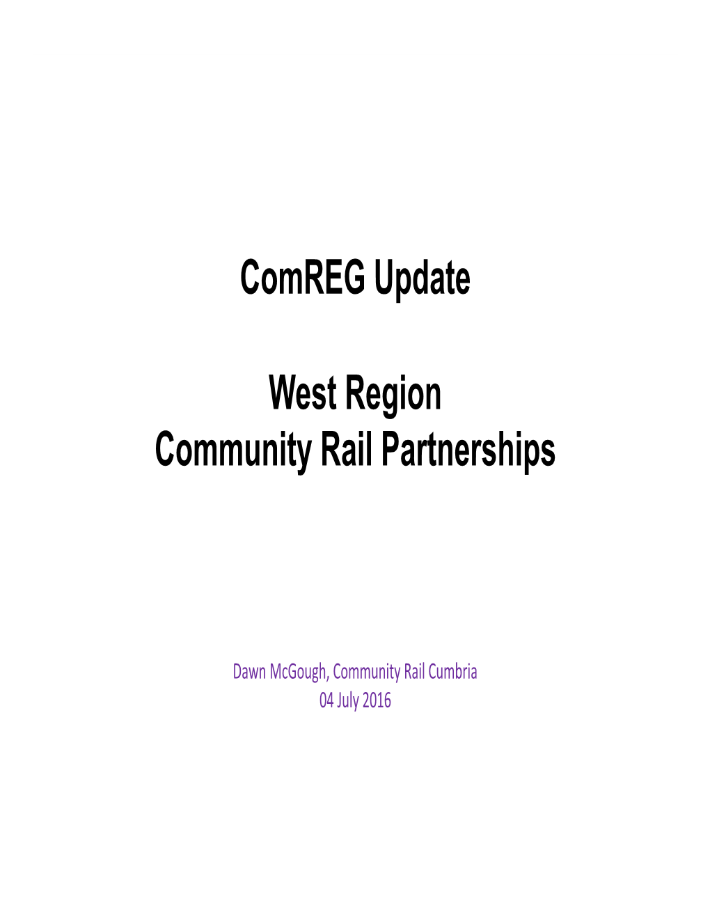 West Region Comreg Update
