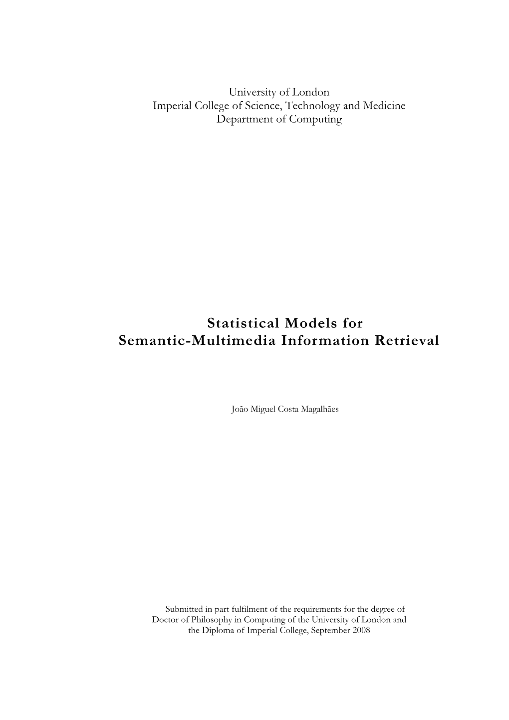 Statistical Models for Semantic-Multimedia Information Retrieval