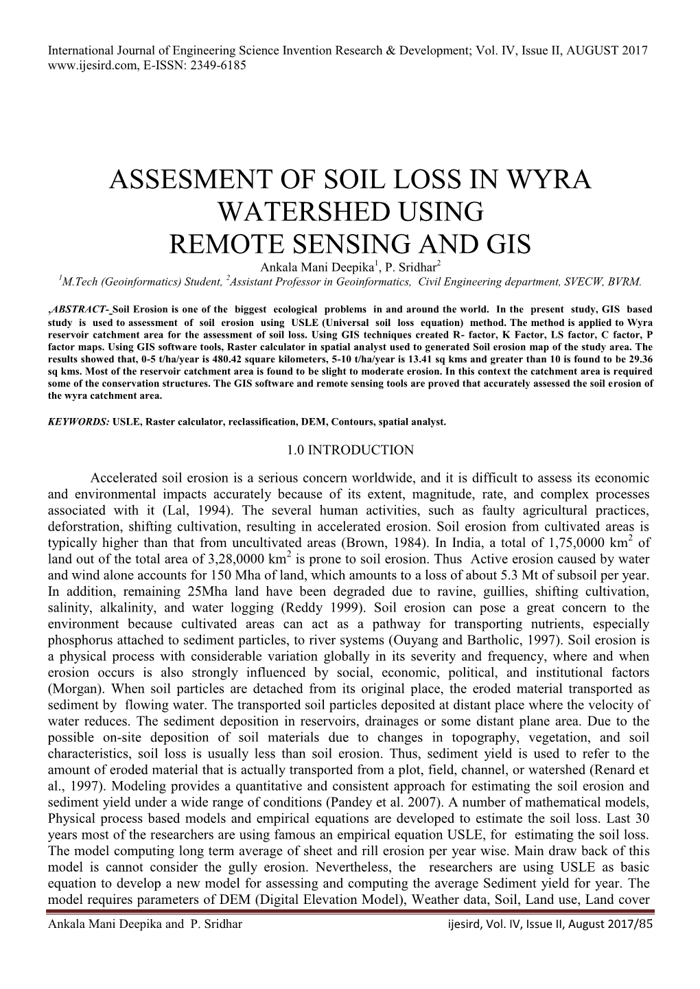 ASSESMENT of SOIL LOSS in WYRA WATERSHED USING REMOTE SENSING and GIS Ankala Mani Deepika1, P