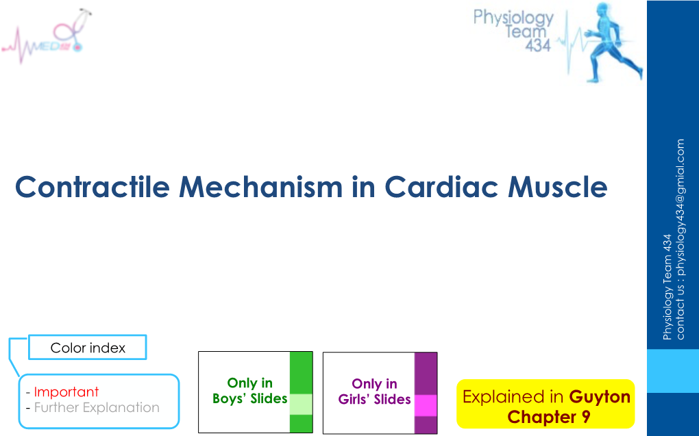 Contractile Mechanism in Cardiac Muscle Physiology Team 434 Team Physiology Physiology434@Gmial.Com Us: Contact Color Index