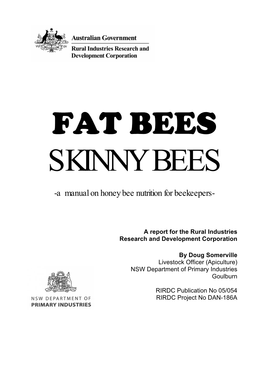 Fat Bees Skinny Bees, a Manual on Honey Bee Nutrition for Beekeepers. Rural
