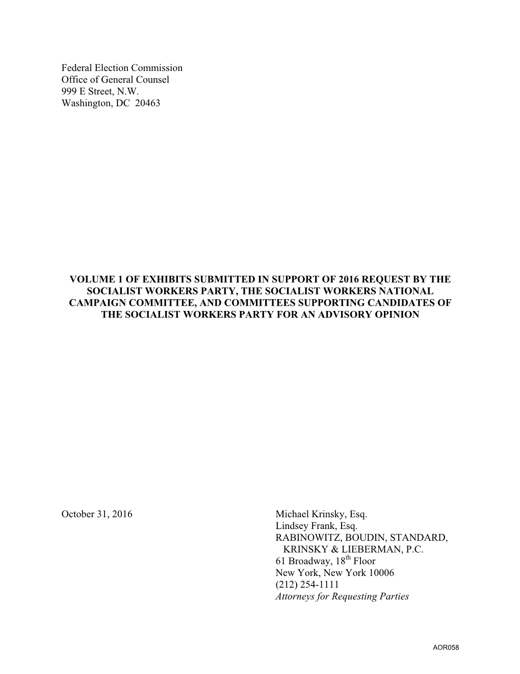 Federal Election Commission Office of General Counsel 999 E Street, N.W. Washington, DC 20463 VOLUME 1 of EXHIBITS SUBMITTED IN