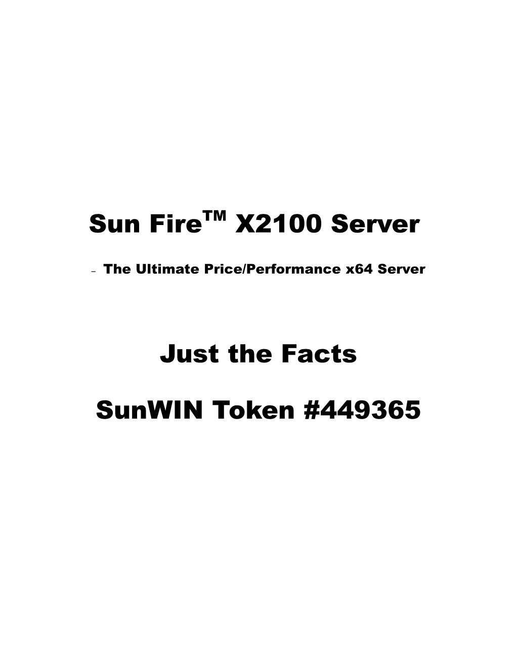 Sun Fire X2100 Server, Just the Facts, March 07, 2006