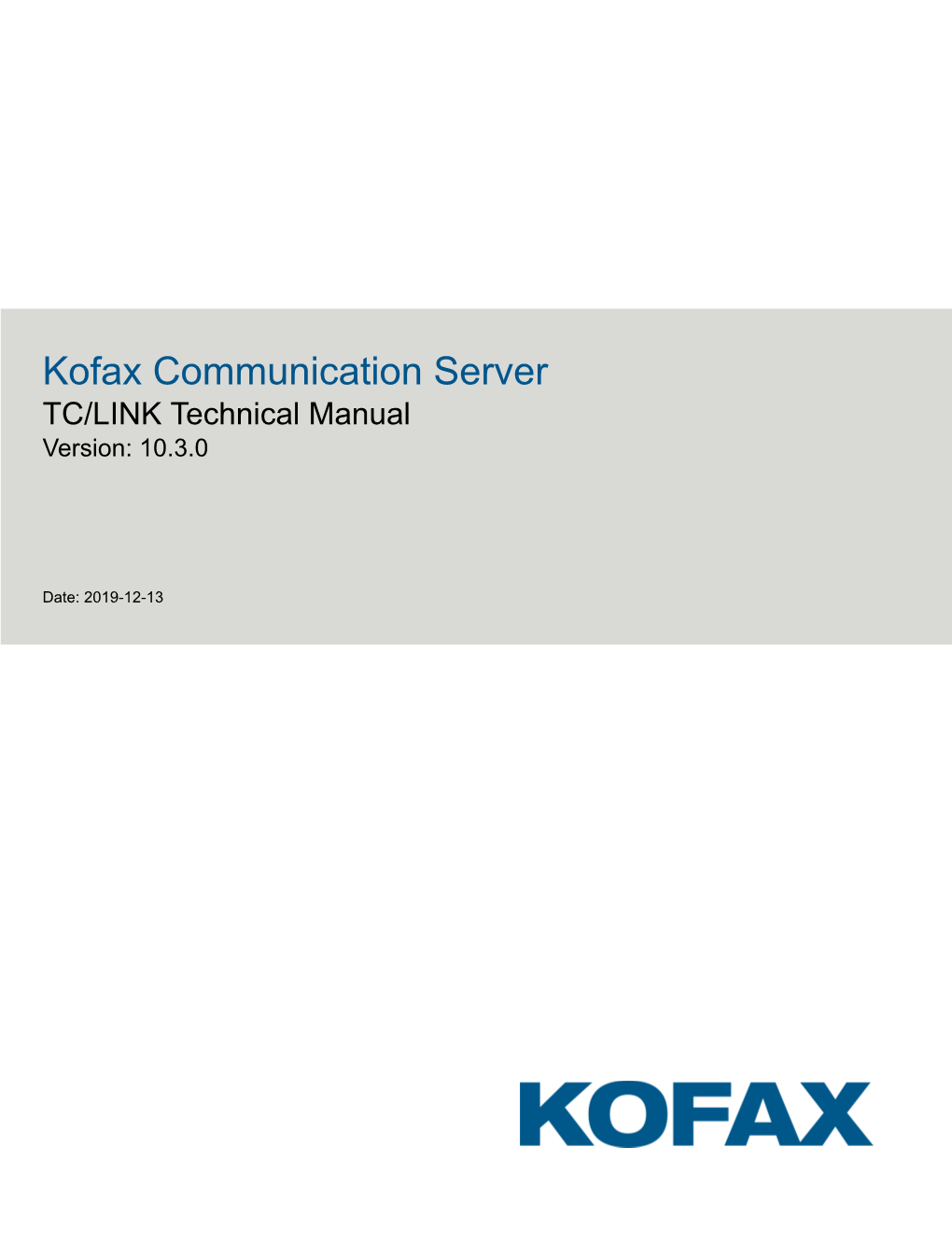 Kofax Communication Server TC/LINK Technical Manual Version: 10.3.0