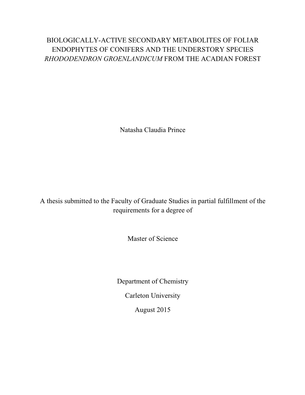 Biologically-Active Secondary Metabolites of Foliar Endophytes of Conifers and the Understory Species Rhododendron Groenlandicum from the Acadian Forest