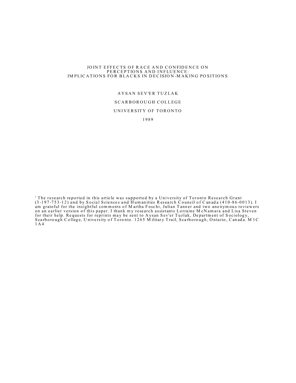 Joint Effects of Race and Confidence on Perceptions and Influence: Im Plications for Blacks in Decisio N-Making Po Sitions