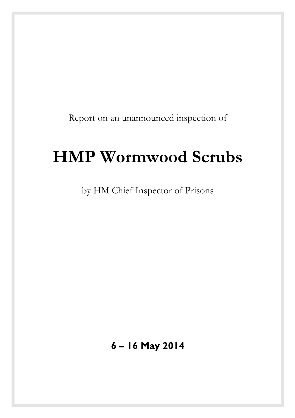 Report on an Unannounced Inspection of HMP Wormwood Scrubs