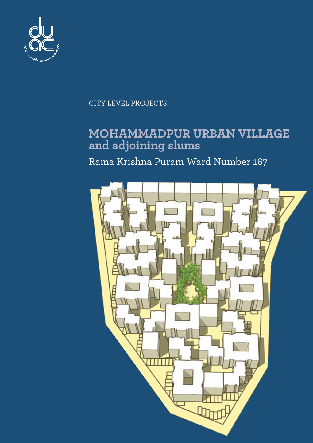 Mohammadpur Urban Village and Adjoining Slums Rama Krishna Puram Ward Number 167 Acknowledgements