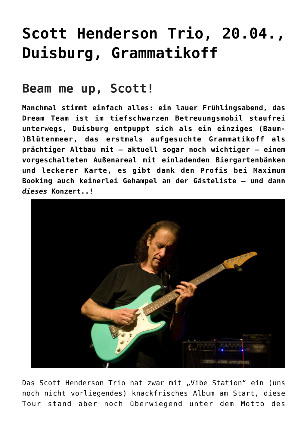 Scott Henderson Trio, 20.04., Duisburg, Grammatikoff