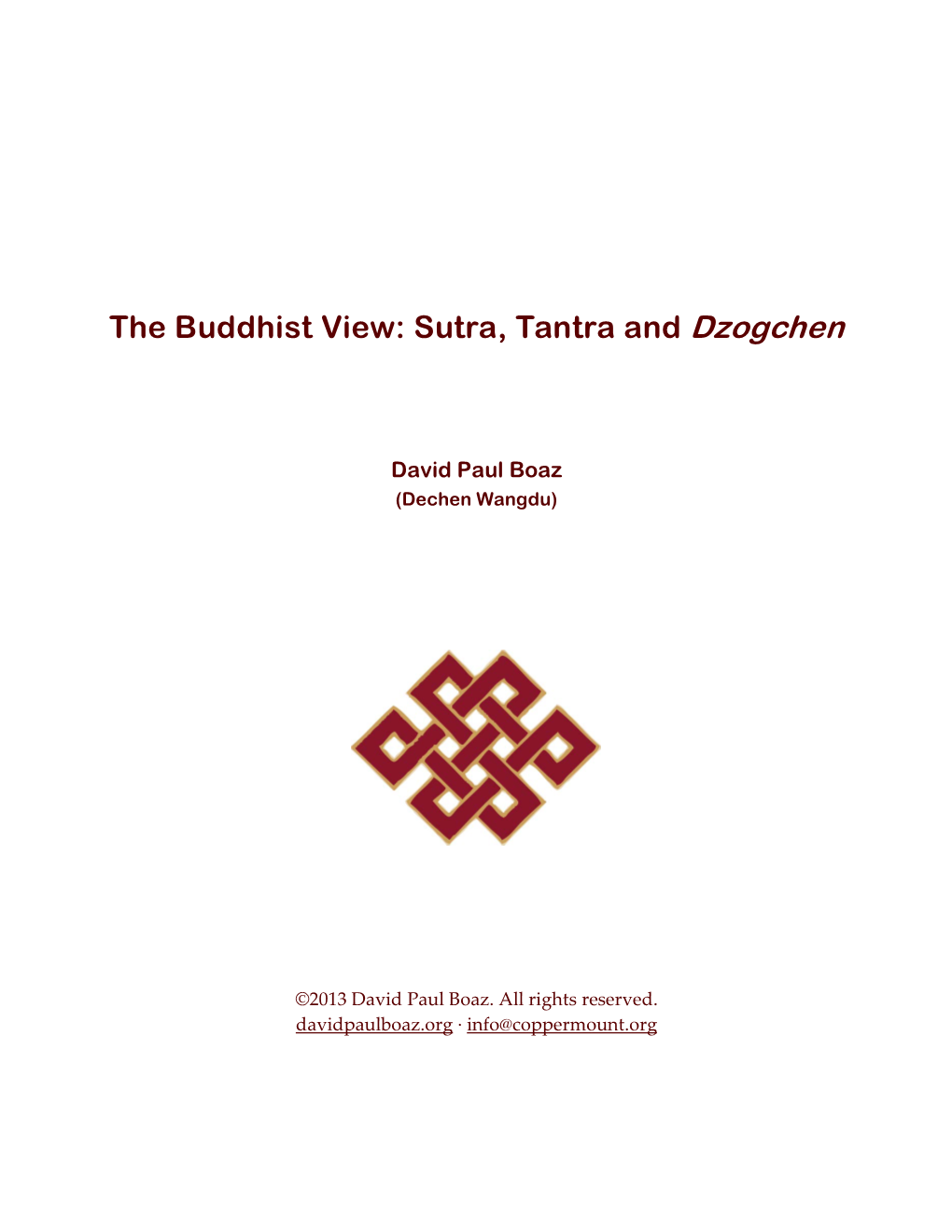 The Buddhist View: Sutra, Tantra and Dzogchen