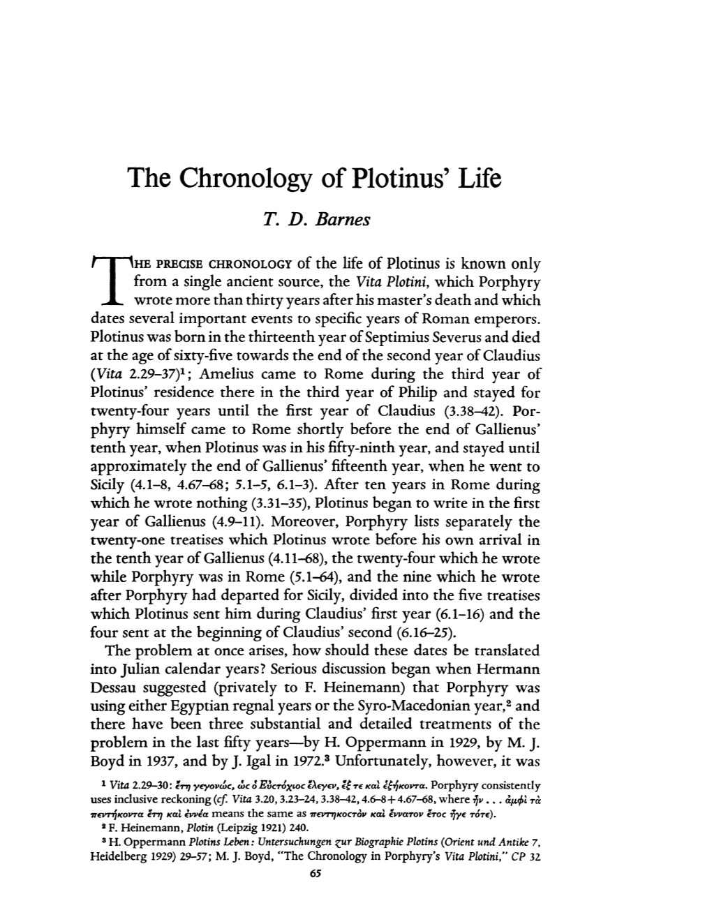 The Chronology of Plotinus' Life Barnes, T D Greek, Roman and Byzantine Studies; Spring 1976; 17, 1; Proquest Pg