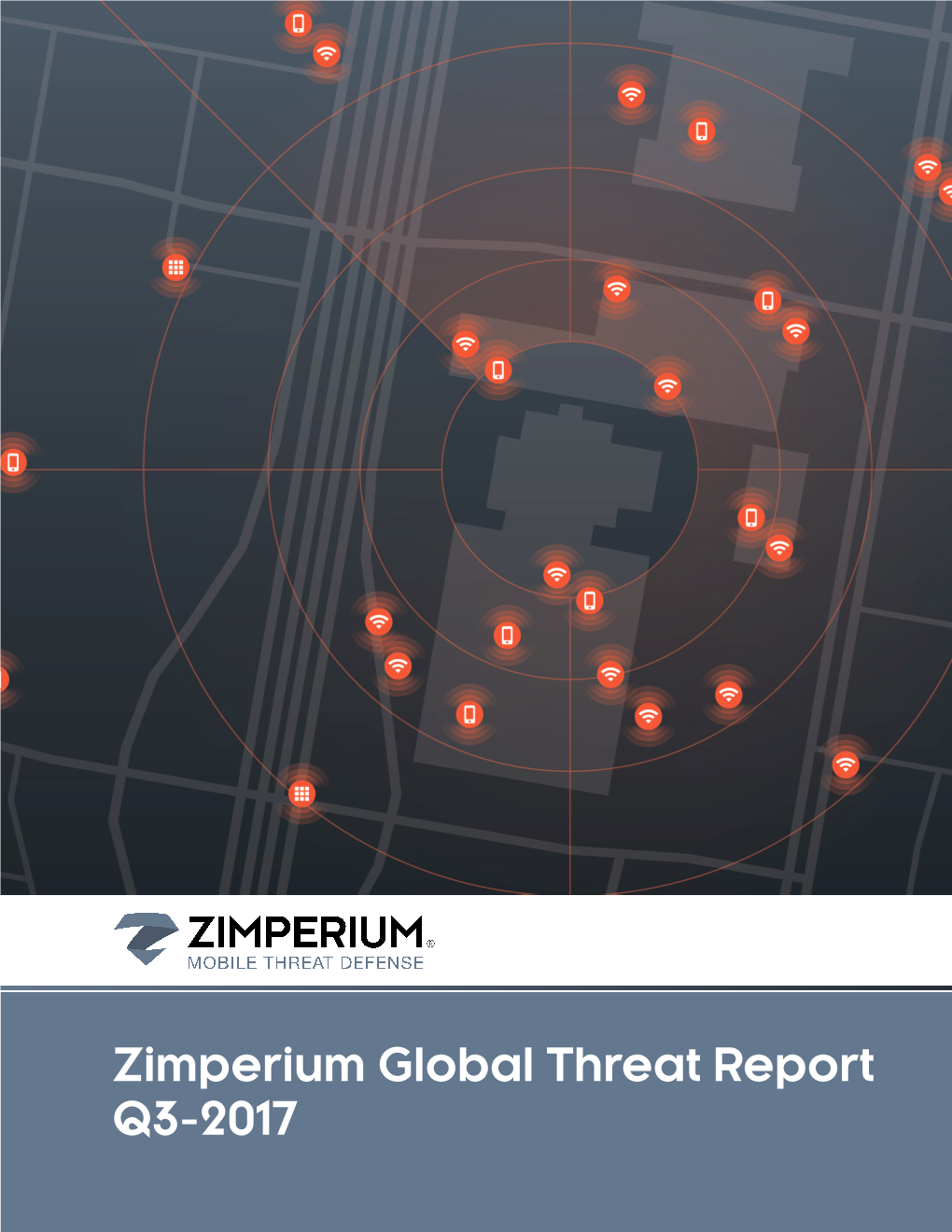 Zimperium Global Threat Report Q3-2017 Device Threats and Risks