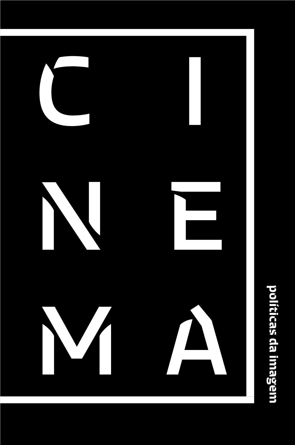 Cinema: Políticas Da Imagem Cinema