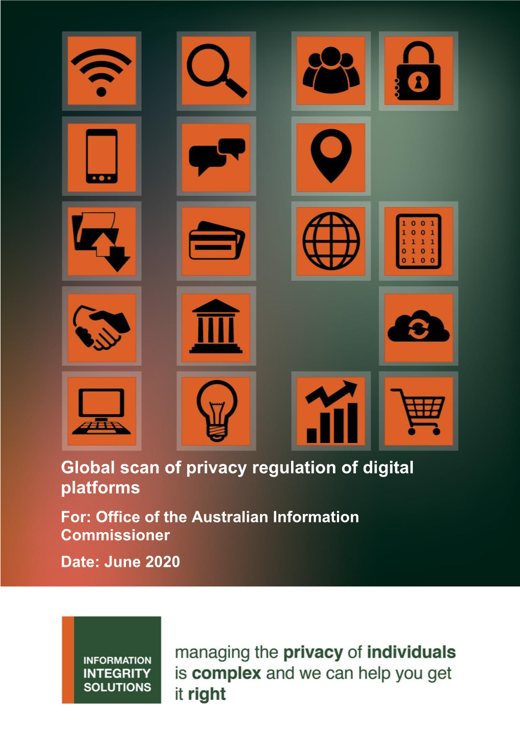 Global Scan of Privacy Regulation of Digital Platforms For: Office of the Australian Information Commissioner Date: June 2020