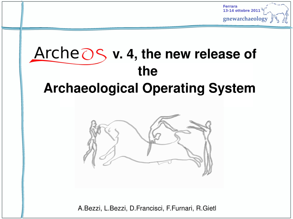 V. 4, the New Release of the Archaeological Operating System