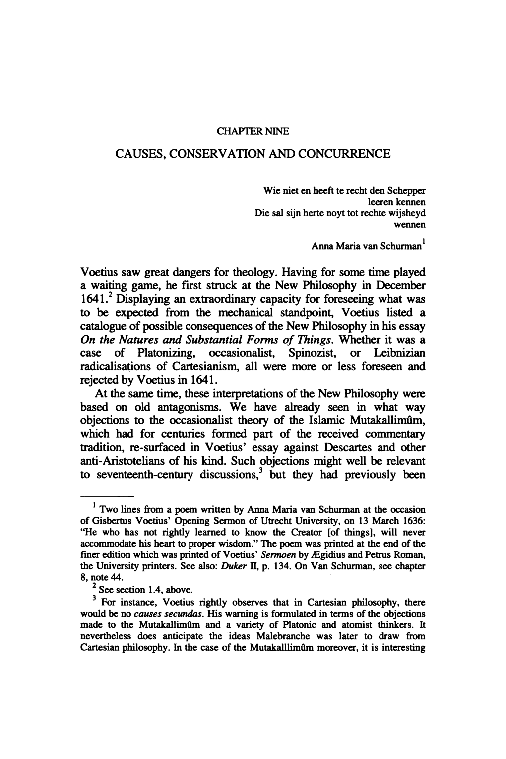 CAUSES, CONSERVATION and CONCURRENCE Voetius Saw