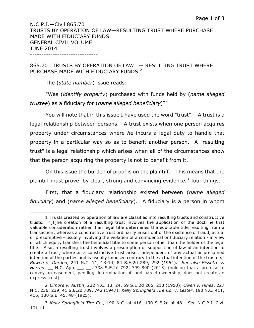 Page 1 of 3 N.C.P.I.—Civil 865.70 TRUSTS by OPERATION of LAW—RESULTING TRUST WHERE PURCHASE MADE with FIDUCIARY FUNDS. GENERAL CIVIL VOLUME JUNE 2014