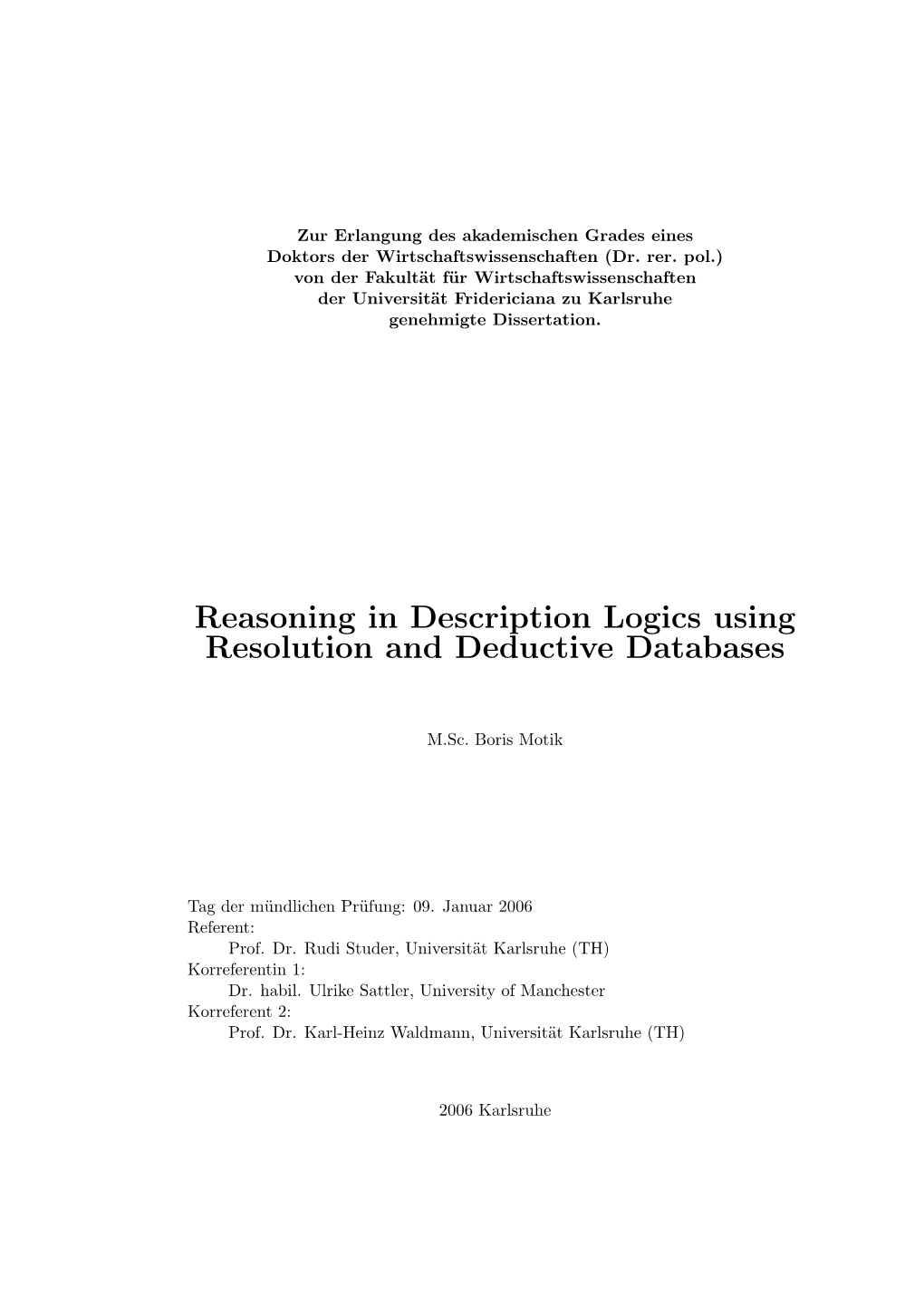 Reasoning in Description Logics Using Resolution and Deductive Databases