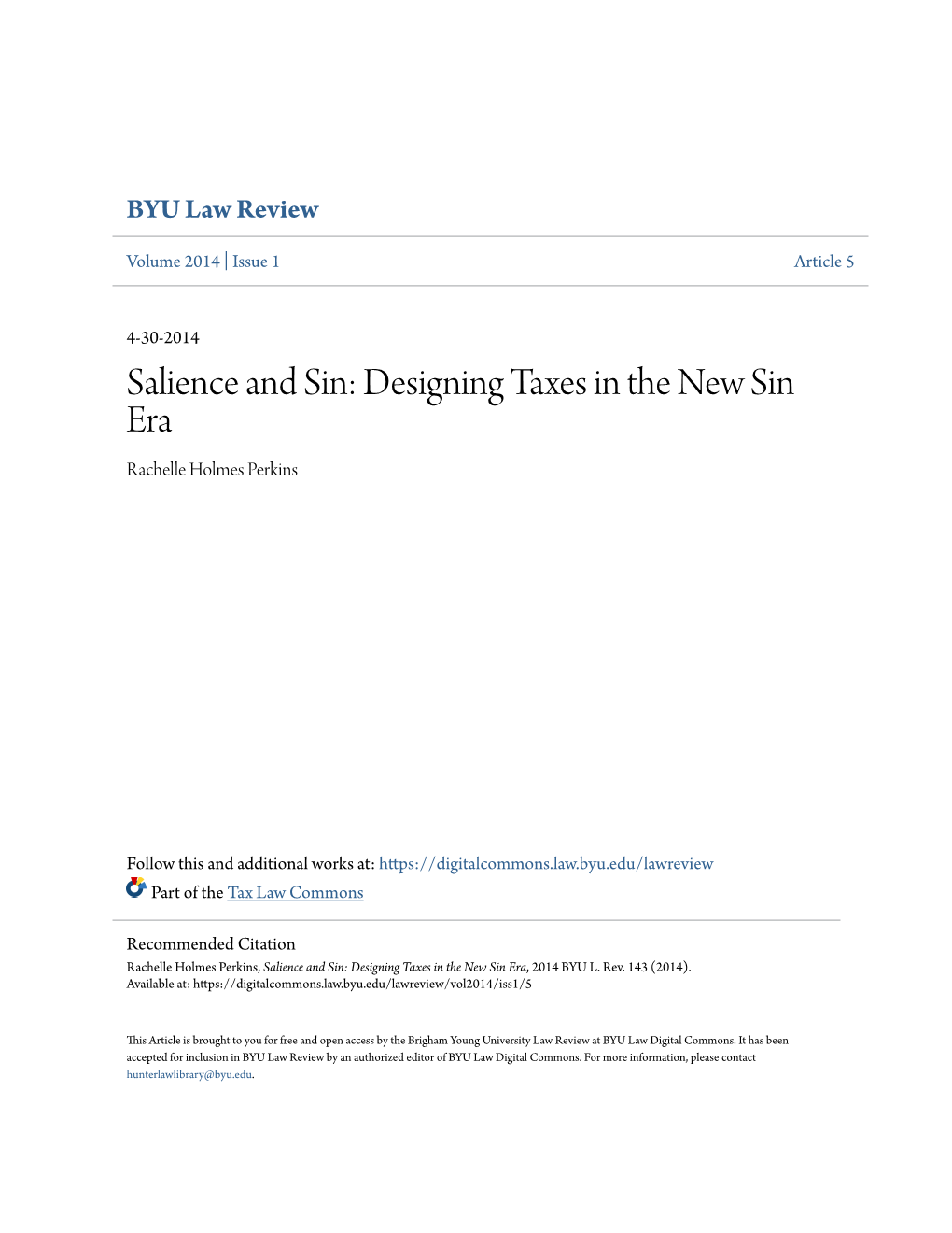 Salience and Sin: Designing Taxes in the New Sin Era Rachelle Holmes Perkins