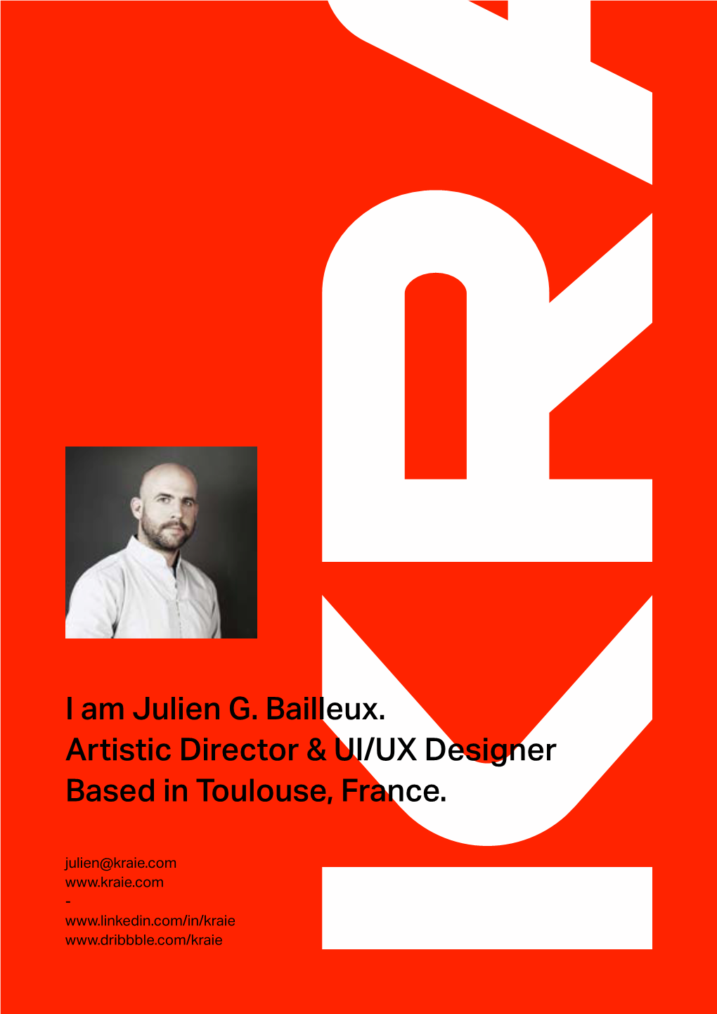 I Am Julien G. Bailleux. Artistic Director & UI/UX Designer Based in Toulouse, France