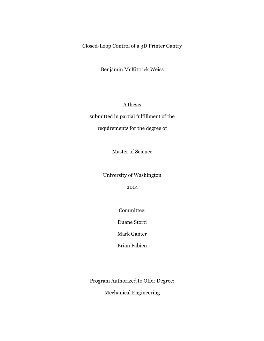 Closed-Loop Control of a 3D Printer Gantry Benjamin Mckittrick Weiss A