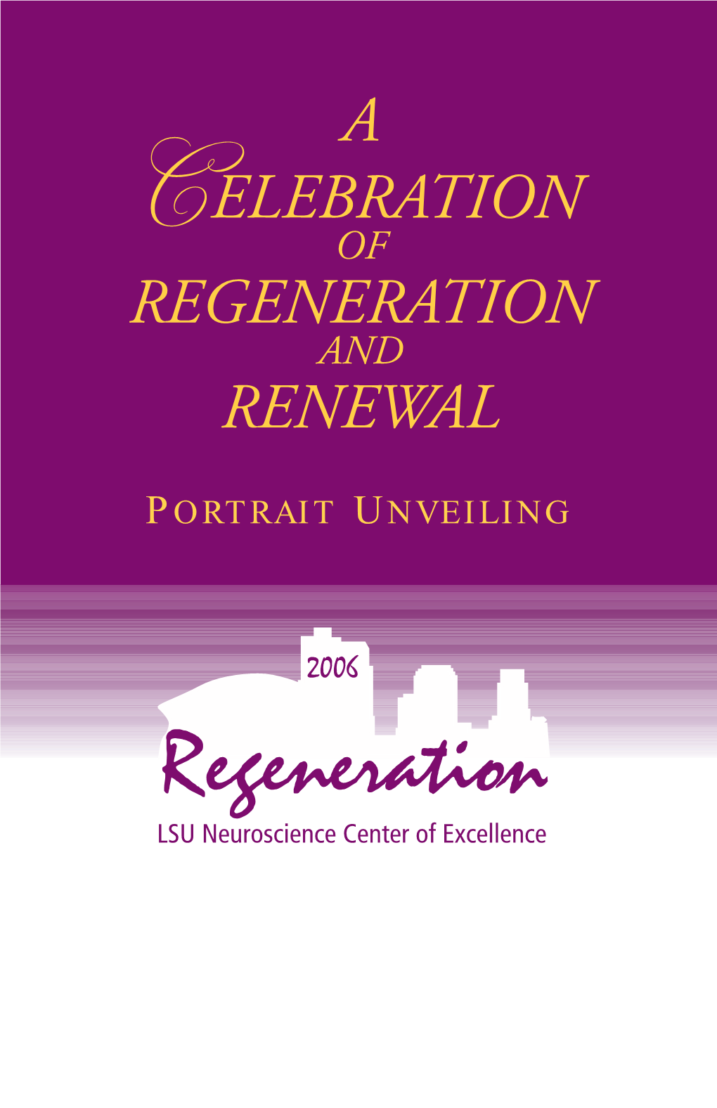 PORTRAIT UNVEILING LSU HEALTH SCIENCES CENTER Neuroscience Center of Excellence