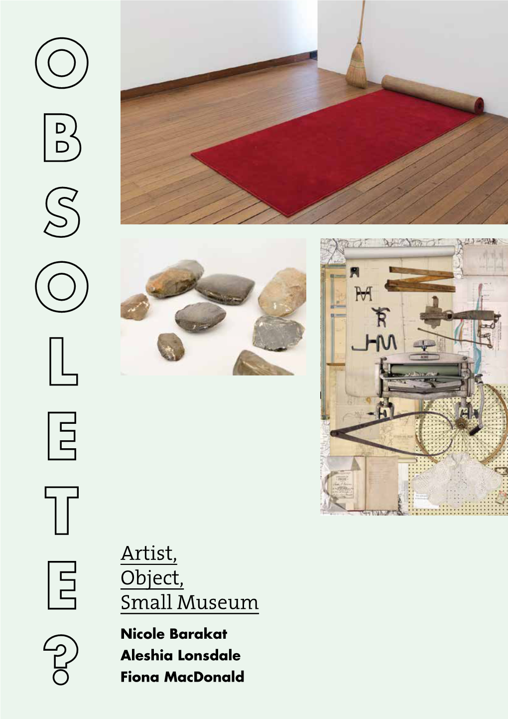 Artist, Object, Small Museum