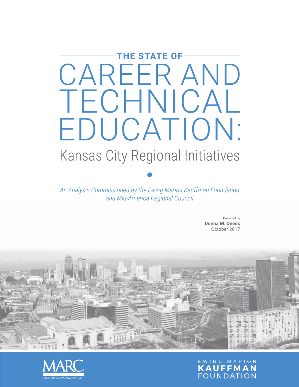 THE STATE of CAREER and TECHNICAL EDUCATION: Kansas City Regional Initiatives