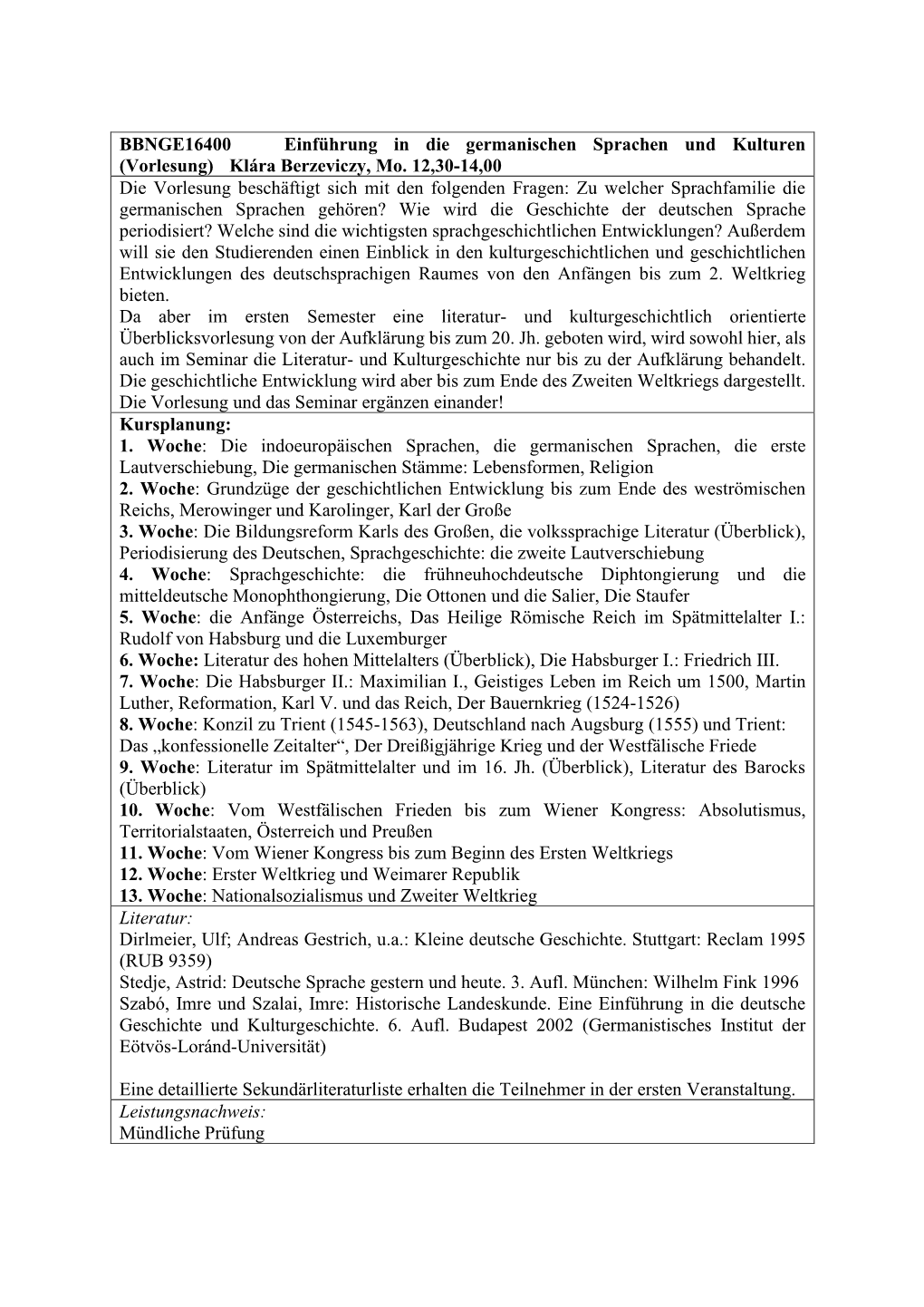 BBNGE16400 Einführung in Die Germanischen Sprachen Und Kulturen (Vorlesung) Klára Berzeviczy, Mo