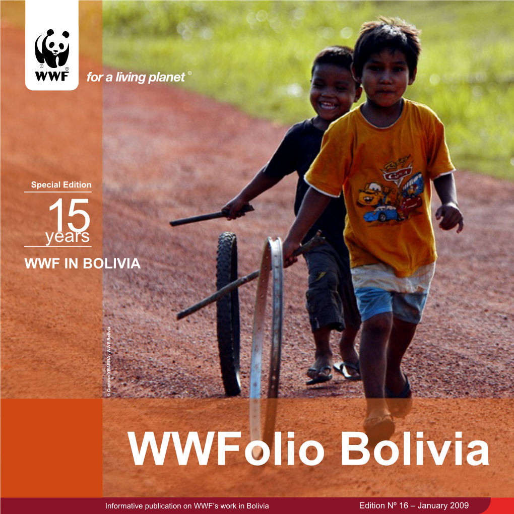Wwfolio Bolivia Edition Nº 16 – January 2009 2 • Wwfolio Living Editorial