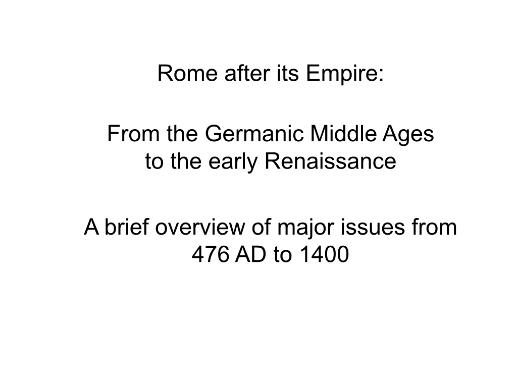 Rome After Its Empire: from the Germanic Middle Ages to the Early