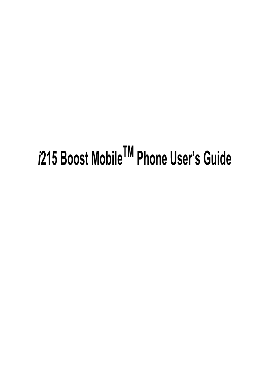 I215 Boost Mobile Phone User's Guide