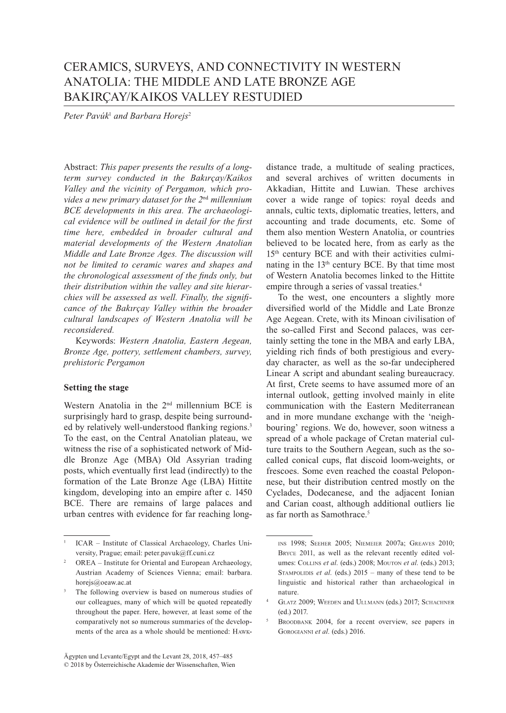 CERAMICS, SURVEYS, and CONNECTIVITY in WESTERN ANATOLIA: the MIDDLE and LATE BRONZE AGE BAKIRÇAY/KAIKOS VALLEY RESTUDIED 3HWHU3DY~N1 and Barbara Horejs2