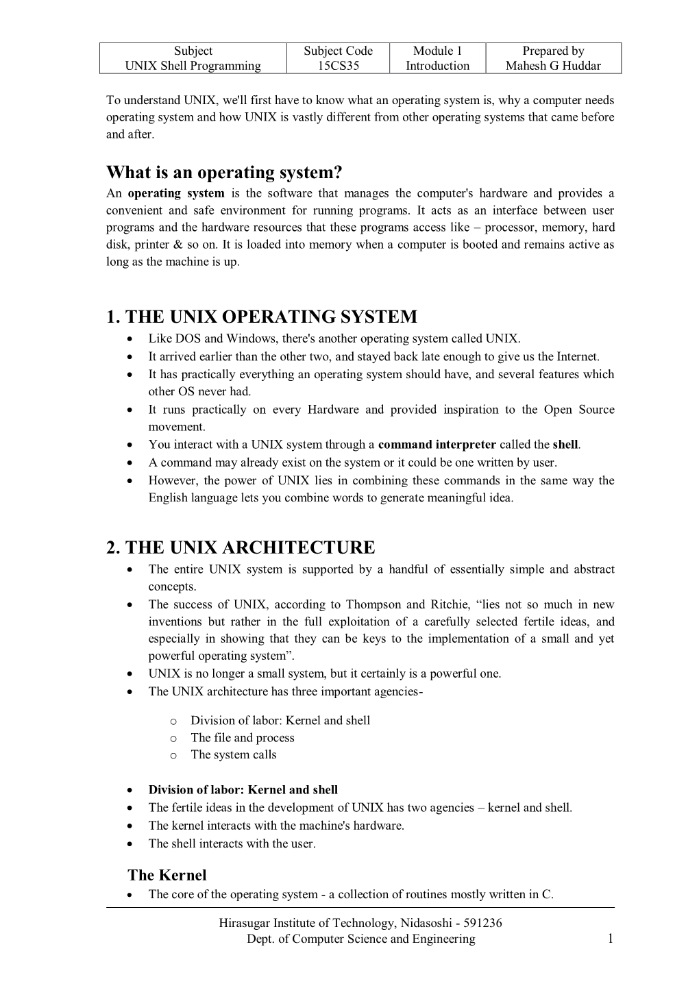 1. the Unix Operating System 2. the Unix Architecture