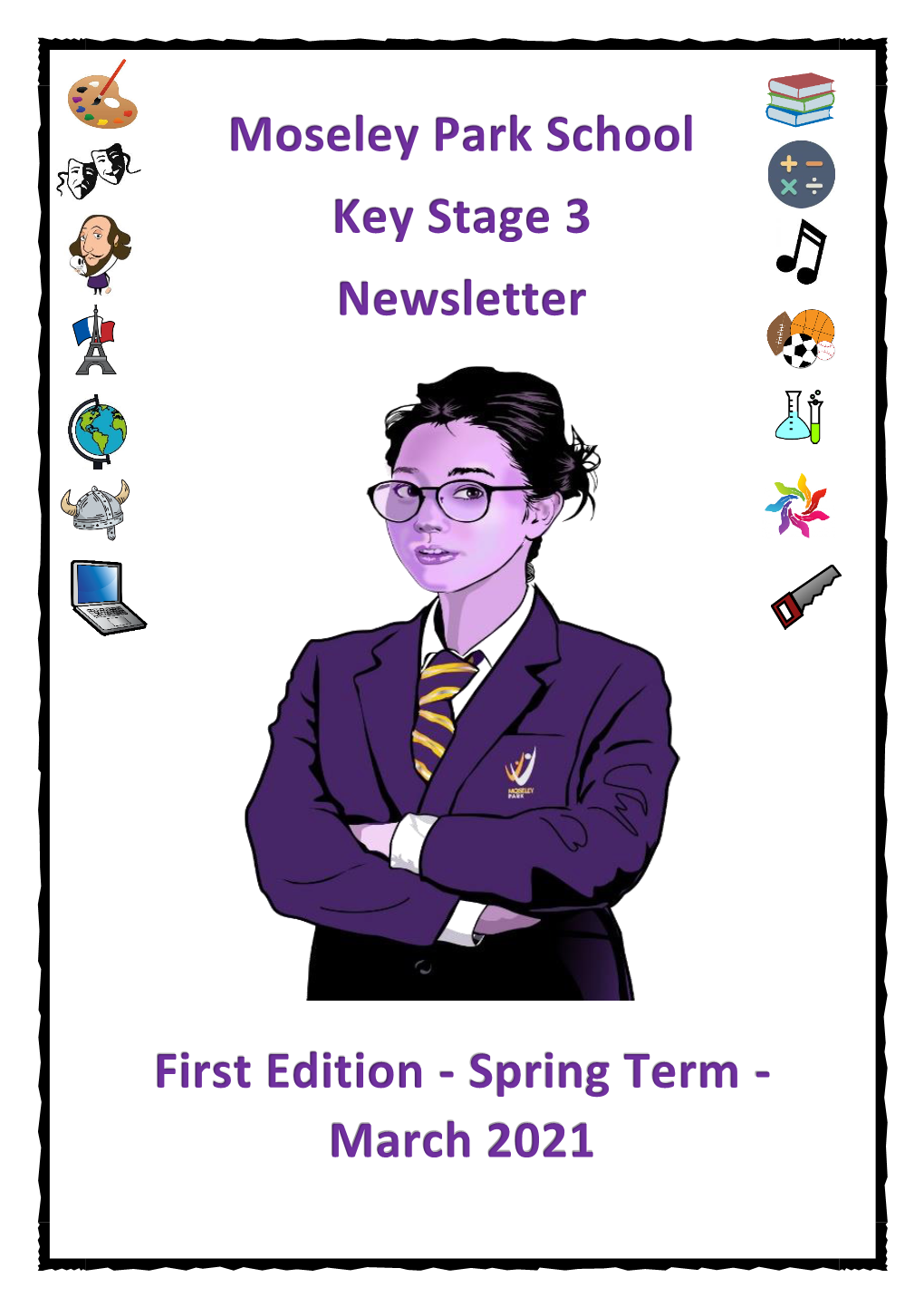 Moseley Park School Key Stage 3 Newsletter First Edition