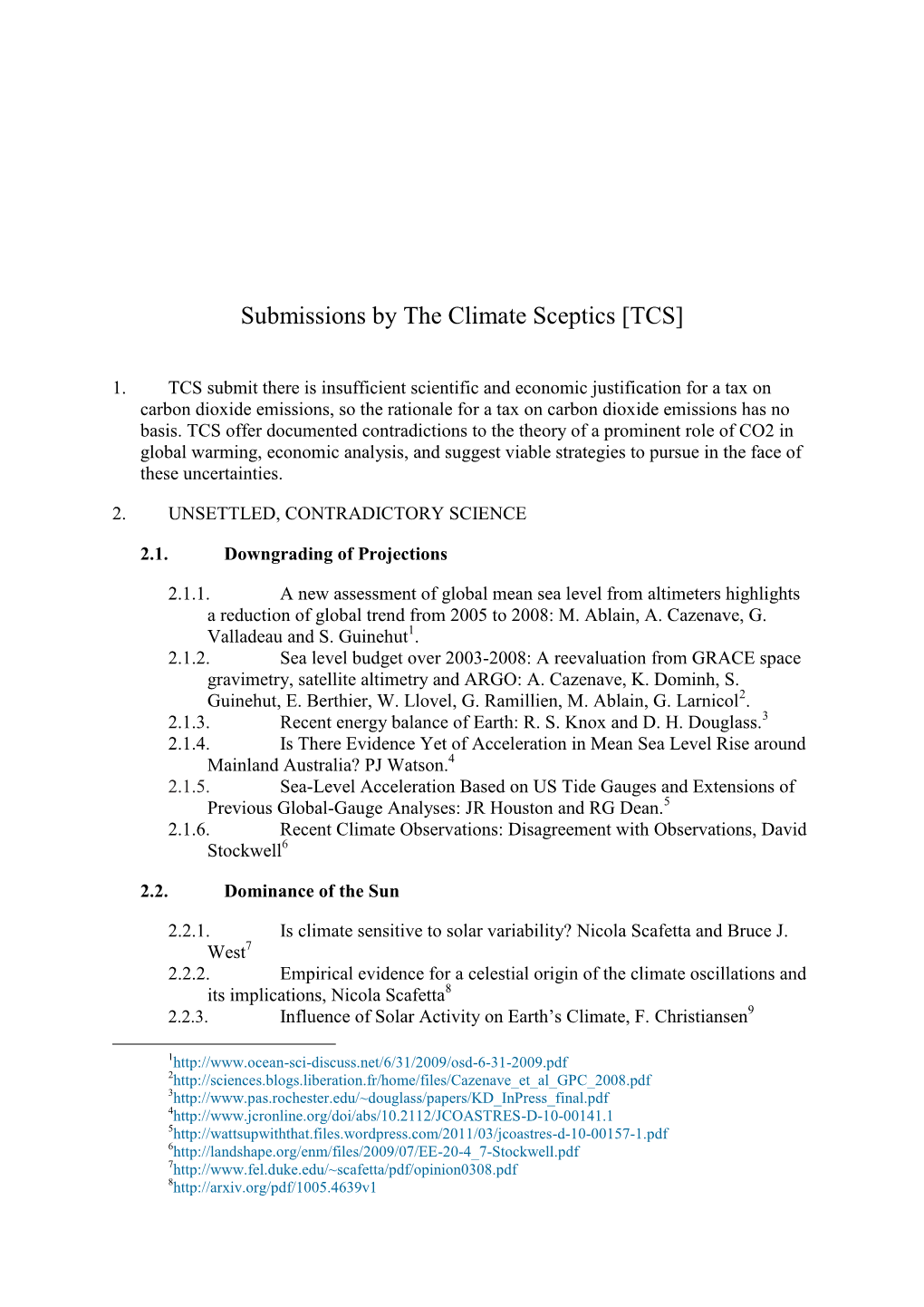 Submissions by the Climate Sceptics [TCS]