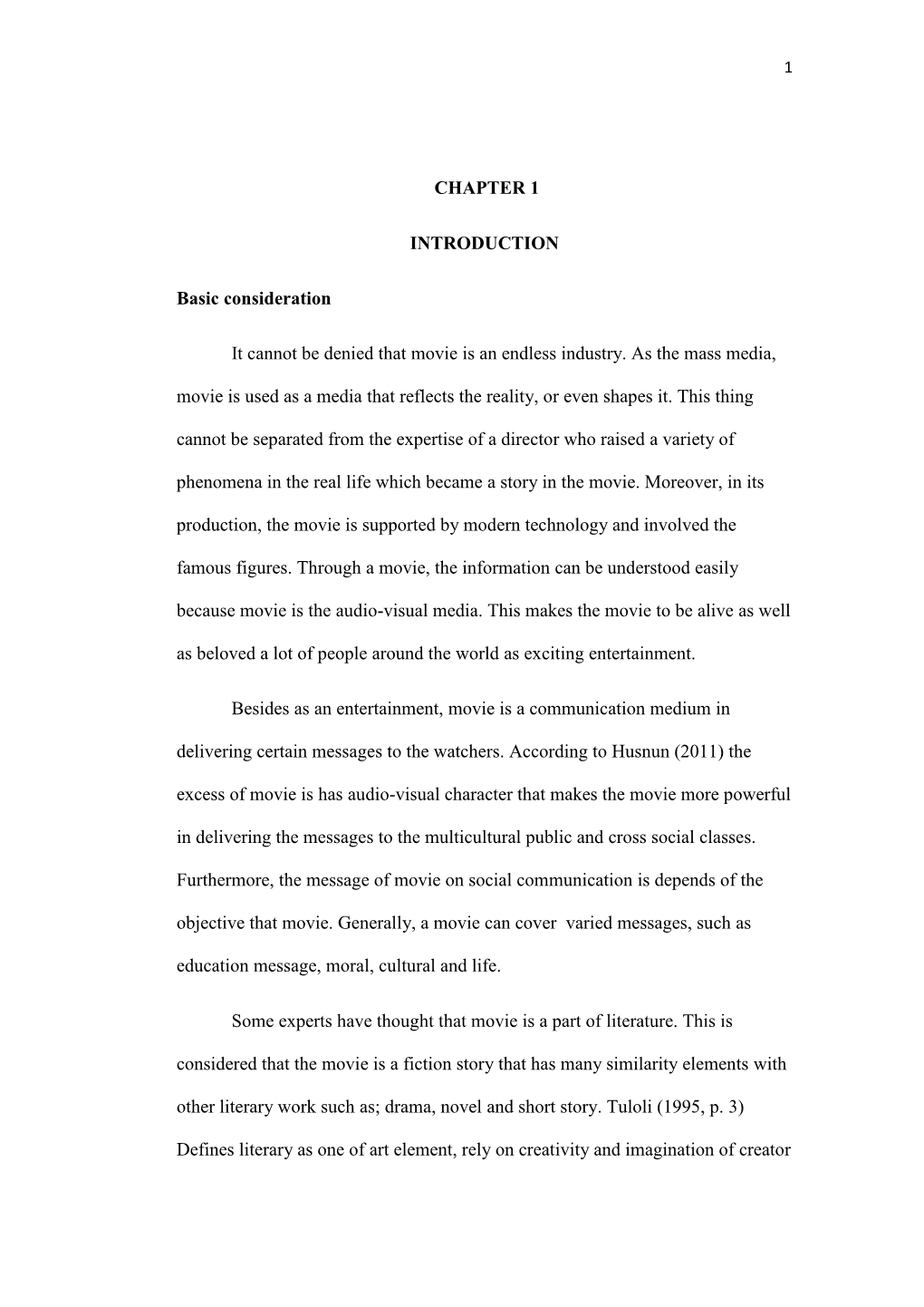 CHAPTER 1 INTRODUCTION Basic Consideration It Cannot Be Denied That Movie Is an Endless Industry. As the Mass Media, Movie Is Us