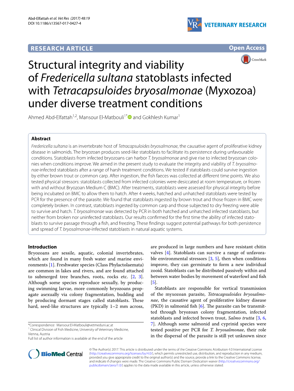 Tetracapsuloides Bryosalmonae (Myxozoa) Under Diverse Treatment Conditions Ahmed Abd‑Elfattah1,2, Mansour El‑Matbouli1* and Gokhlesh Kumar1