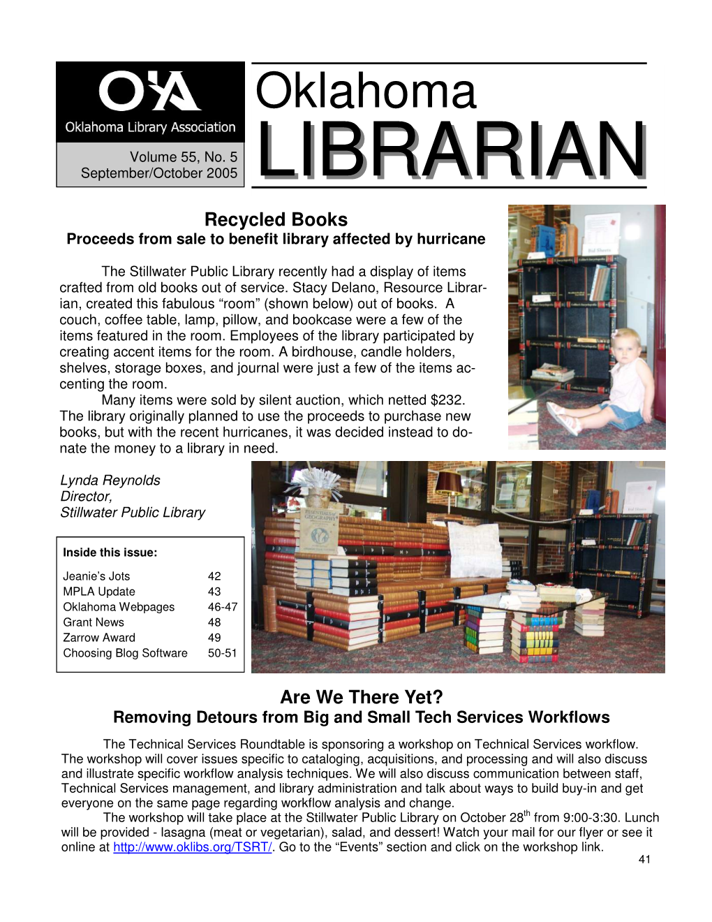 OKLAHOMA LIBRARIAN Is the Official Bul- Letin of the Oklahoma Library Association